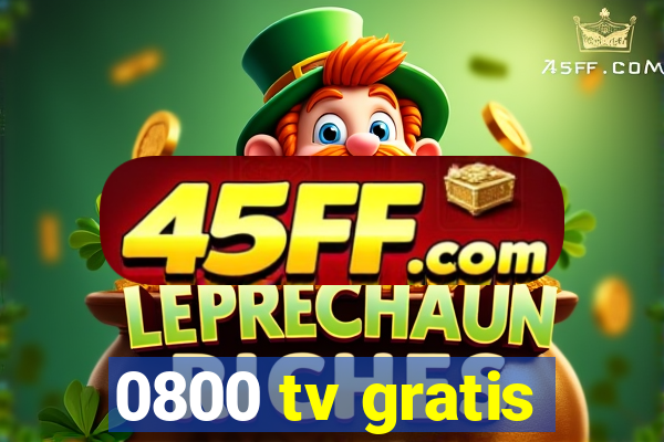 0800 tv gratis
